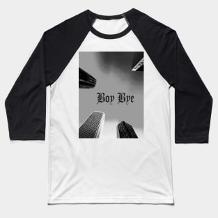 Boy Bye Baseball T-Shirt